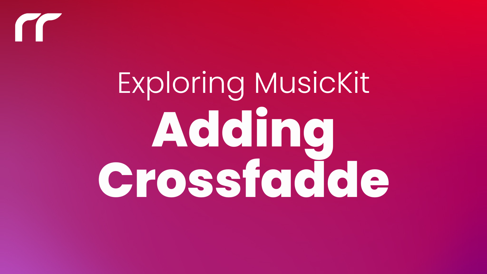 Exploring MusicKit: Adding Crossfade