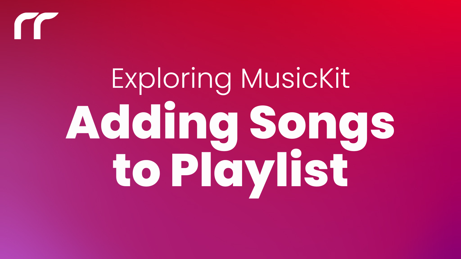 Exploring MusicKit: Adding Songs to Playlist